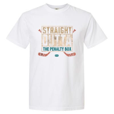 Ice Hockey Game Funny Saying Straight Outta The Penalty Box Gift Garment-Dyed Heavyweight T-Shirt