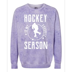 Ice Hockey Gift Hockey Is My Favorite Season Great Gift Colorblast Crewneck Sweatshirt