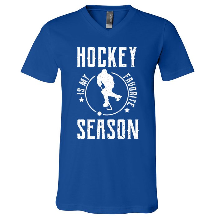 Ice Hockey Gift Hockey Is My Favorite Season Great Gift V-Neck T-Shirt