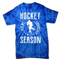 Ice Hockey Gift Hockey Is My Favorite Season Great Gift Tie-Dye T-Shirt