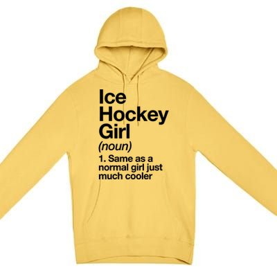 Ice Hockey Girl Definition T Funny &Amp; Sassy Sports Premium Pullover Hoodie