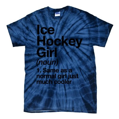 Ice Hockey Girl Definition T Funny &Amp; Sassy Sports Tie-Dye T-Shirt