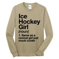 Ice Hockey Girl Definition T Funny &Amp; Sassy Sports Tall Long Sleeve T-Shirt