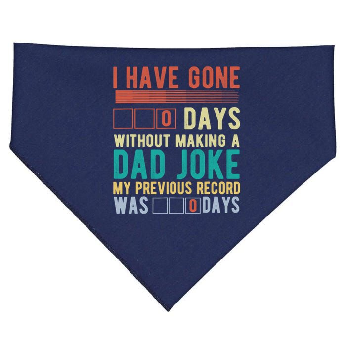 I Have Gone 0 Days Without Making A Dad Joke Fathers Day USA-Made Doggie Bandana