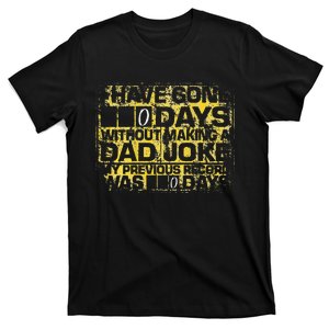 I Have Gone 0 Days Without Making A Dad Joke T-Shirt