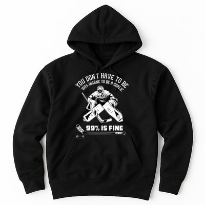 Ice Hockey Goalkeeper Goaltender Ice Hockey Goalie TShirt Hoodie