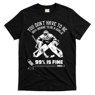 Ice Hockey Goalkeeper Goaltender Ice Hockey Goalie TShirt T-Shirt