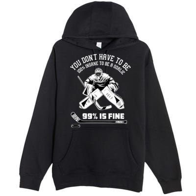 Ice Hockey Goalkeeper Goaltender Ice Hockey Goalie TShirt Premium Pullover Hoodie