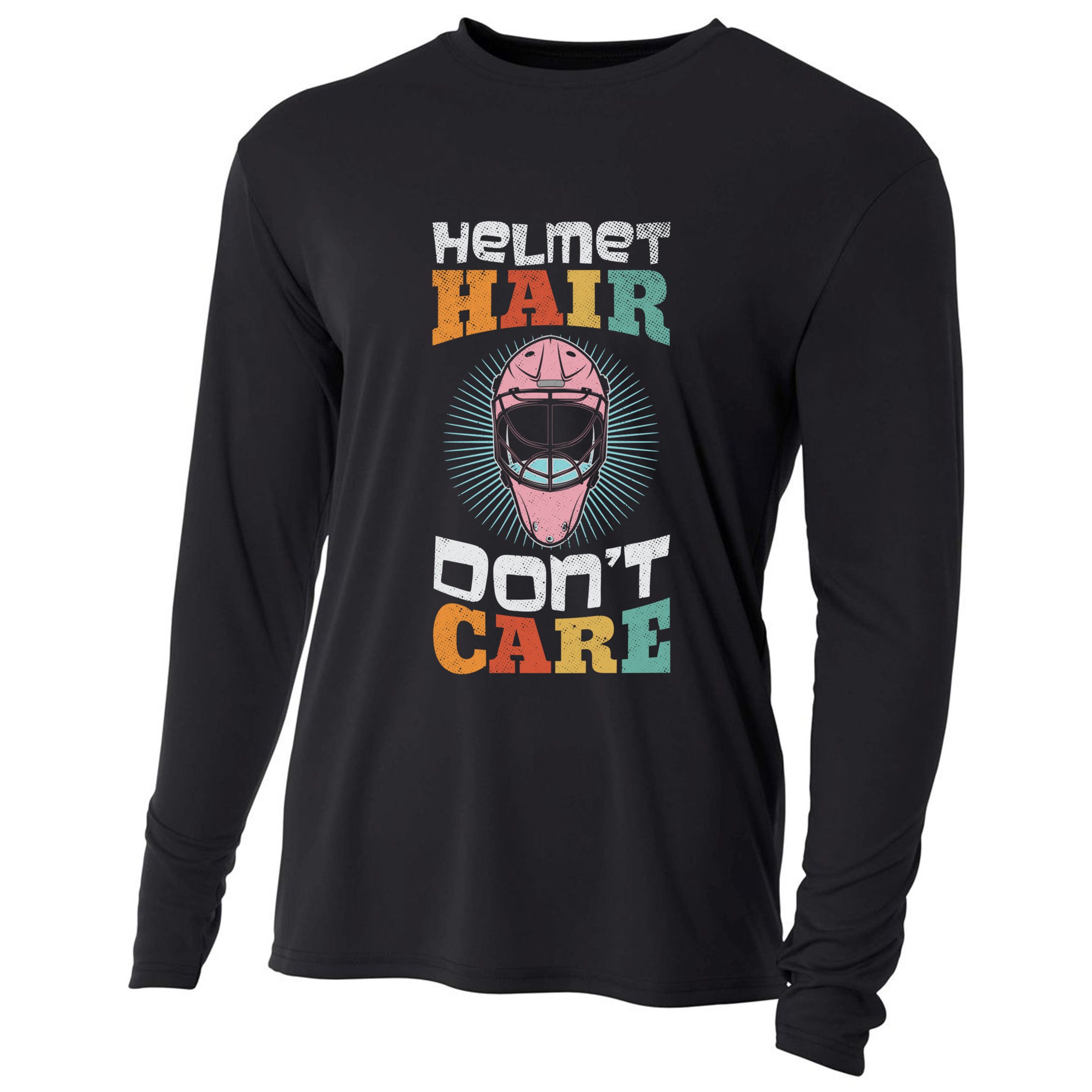 Ice Hockey Goaltender Helmet Hair Dont Care Funny Gift Cooling Performance Long Sleeve Crew