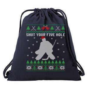 Ice Hockey Goalkeeper Ugly Christmas Shut Your Five Hole Gift Drawstring Bag