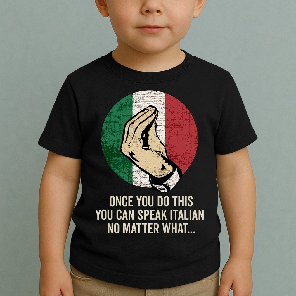 Italian Hand Gesture Italian Flag Toddler T-Shirt