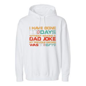 I Have Gone 0 Days Without Making A Dad Joke Garment-Dyed Fleece Hoodie