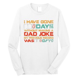 I Have Gone 0 Days Without Making A Dad Joke Long Sleeve Shirt