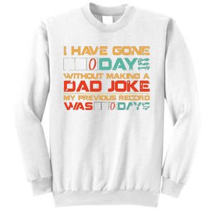 I Have Gone 0 Days Without Making A Dad Joke Sweatshirt