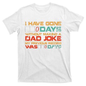 I Have Gone 0 Days Without Making A Dad Joke T-Shirt