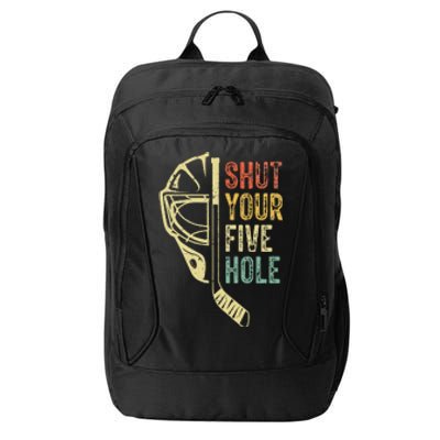 Ice Hockey Goalie Shut Your Five Hole City Backpack