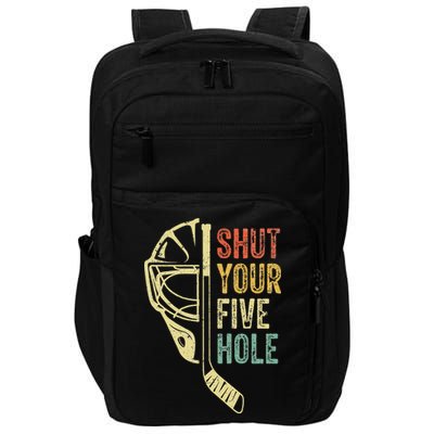 Ice Hockey Goalie Shut Your Five Hole Impact Tech Backpack
