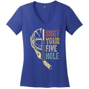 Ice Hockey Goalie Shut Your Five Hole Women's V-Neck T-Shirt