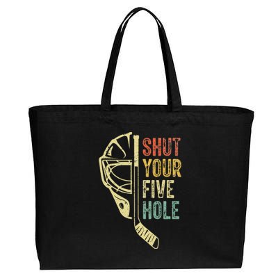 Ice Hockey Goalie Shut Your Five Hole Cotton Canvas Jumbo Tote