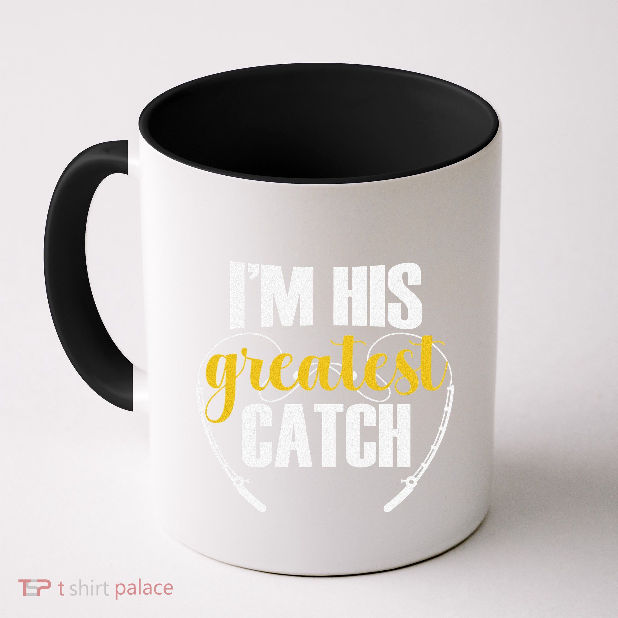 IM His Greatest Catch Funny Fishing Couple Husband Wife Mug
