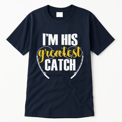 IM His Greatest Catch Funny Fishing Couple Husband Wife Tall T-Shirt