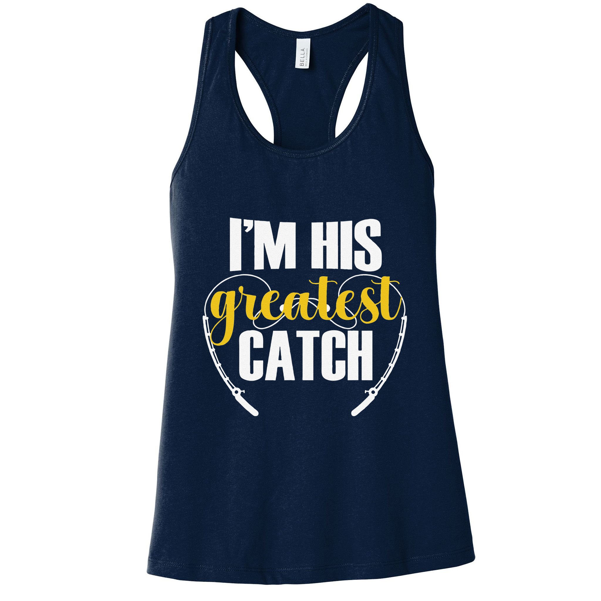IM His Greatest Catch Funny Fishing Couple Husband Wife Womens Tank Top