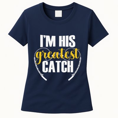 IM His Greatest Catch Funny Fishing Couple Husband Wife Womens T-Shirt