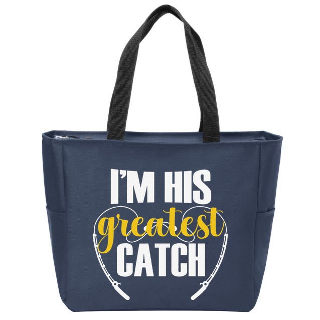 IM His Greatest Catch Funny Fishing Couple Husband Wife Zip Tote Bag