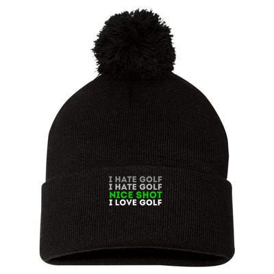 I Hate Golf Nice Shot I Love Golf Golfing Lover & Golf Pom Pom 12in Knit Beanie