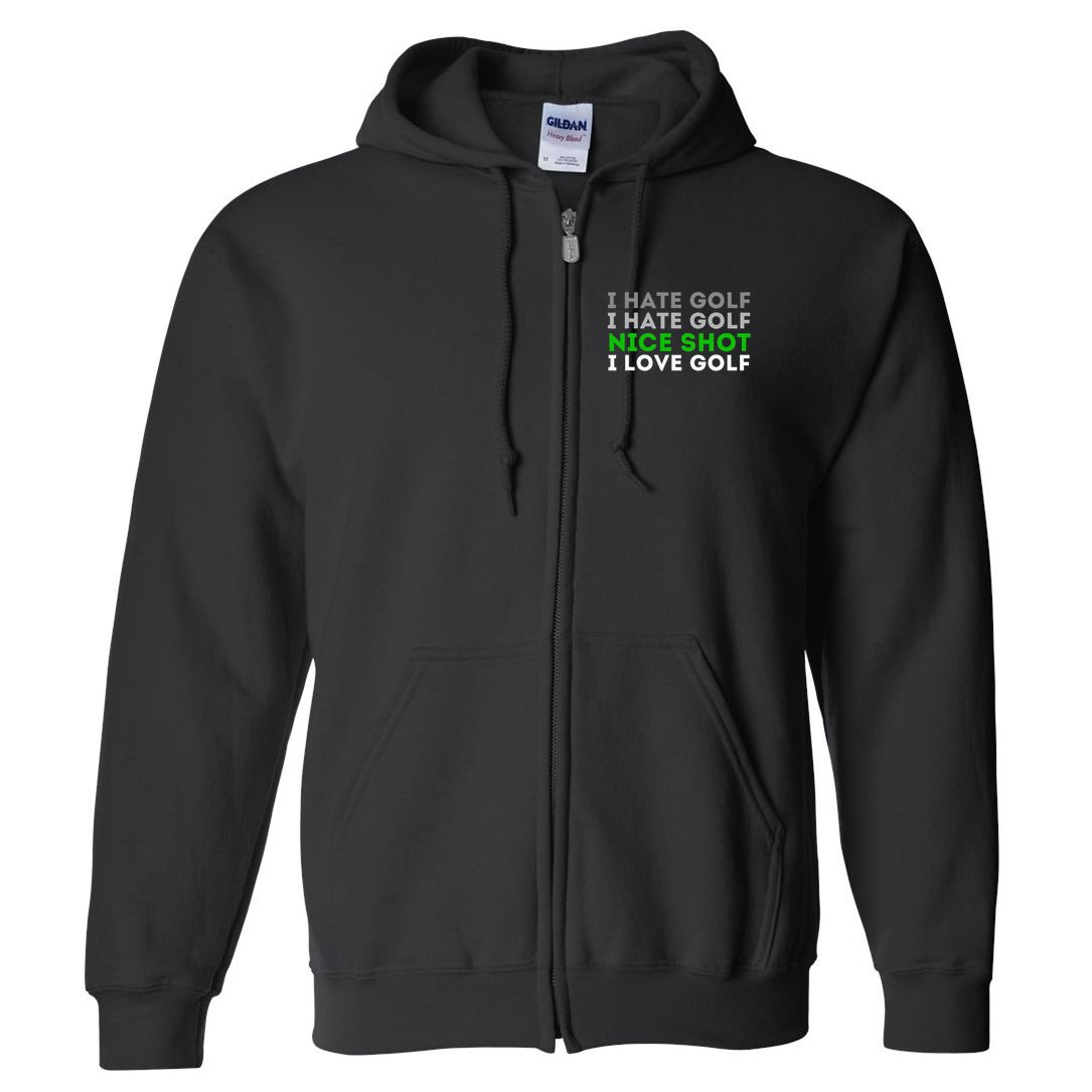 I Hate Golf Nice Shot I Love Golf Golfing Lover & Golf Full Zip Hoodie