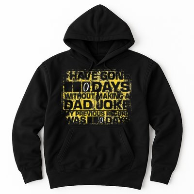 I Have Gone 0 Days Without Making A Dad Joke Hoodie