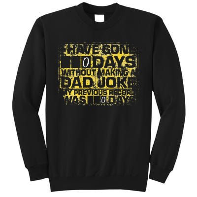 I Have Gone 0 Days Without Making A Dad Joke Sweatshirt