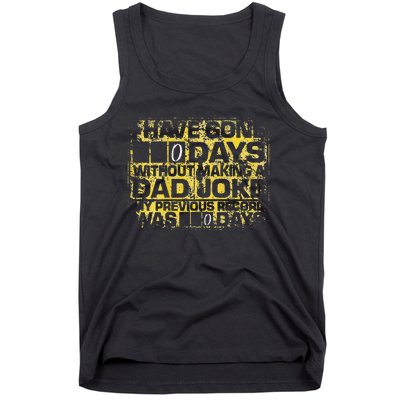 I Have Gone 0 Days Without Making A Dad Joke Tank Top