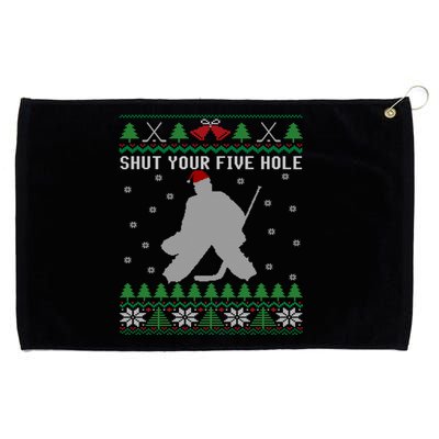 Ice Hockey Goalkeeper Ugly Christmas Shut Your Five Hole Gift Grommeted Golf Towel