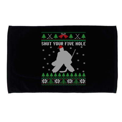 Ice Hockey Goalkeeper Ugly Christmas Shut Your Five Hole Gift Microfiber Hand Towel