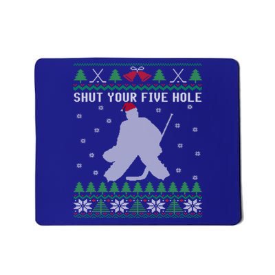 Ice Hockey Goalkeeper Ugly Christmas Shut Your Five Hole Gift Mousepad