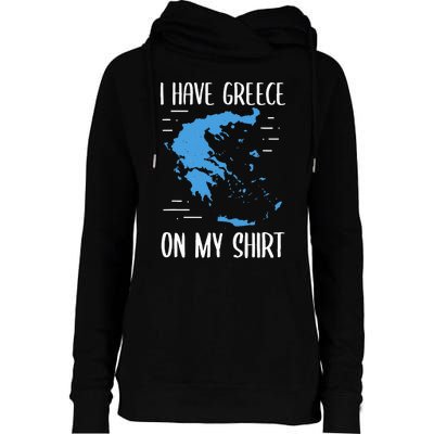 I Have Greece On My Geographer Geography Teacher Womens Funnel Neck Pullover Hood