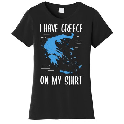 I Have Greece On My Geographer Geography Teacher Women's T-Shirt