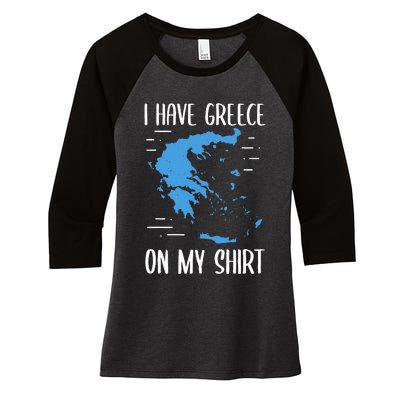 I Have Greece On My Geographer Geography Teacher Women's Tri-Blend 3/4-Sleeve Raglan Shirt