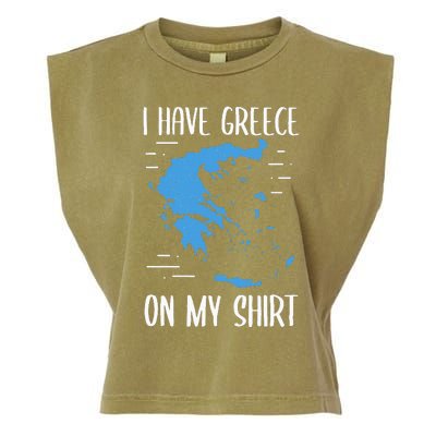 I Have Greece On My Geographer Geography Teacher Garment-Dyed Women's Muscle Tee