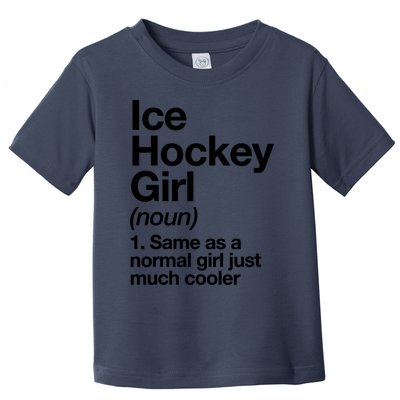 Ice Hockey Girl Definition T Funny &Amp; Sassy Sports Toddler T-Shirt