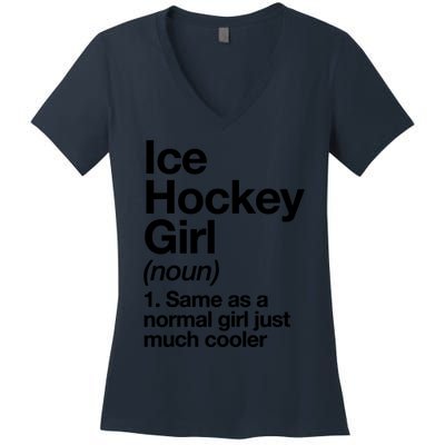 Ice Hockey Girl Definition T Funny &Amp; Sassy Sports Women's V-Neck T-Shirt