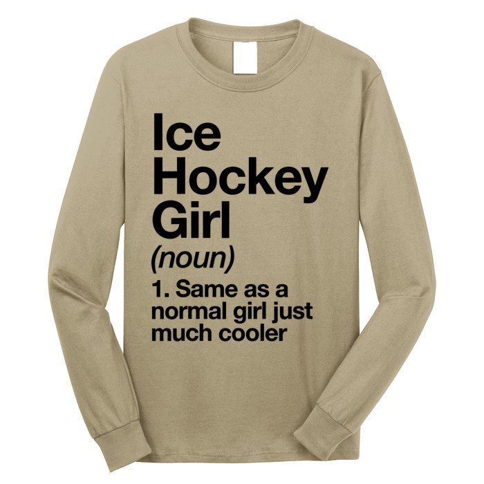 Ice Hockey Girl Definition T Funny &Amp; Sassy Sports Long Sleeve Shirt