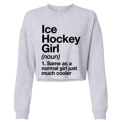 Ice Hockey Girl Definition T Funny &Amp; Sassy Sports Cropped Pullover Crew