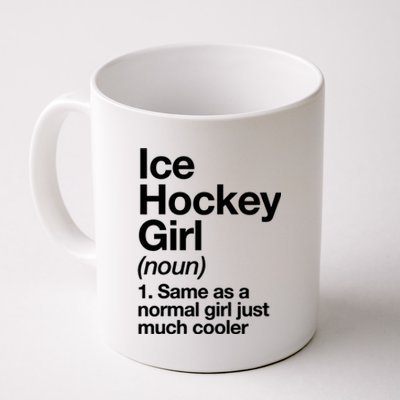 Ice Hockey Girl Definition T Funny &Amp; Sassy Sports Coffee Mug