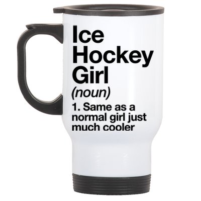 Ice Hockey Girl Definition T Funny &Amp; Sassy Sports Stainless Steel Travel Mug