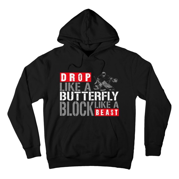 Ice Hockey Goalie Vintage Goalkeeper Drop Like A Butterfly Hoodie