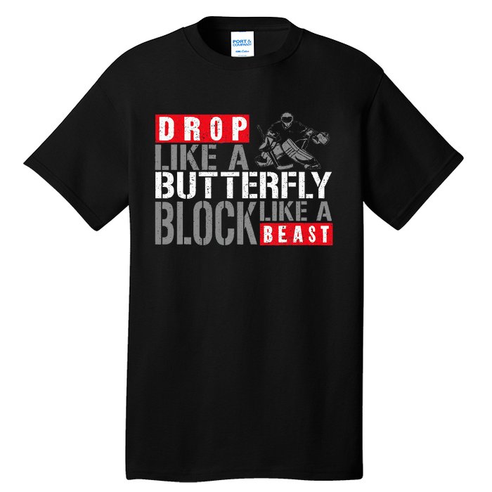 Ice Hockey Goalie Vintage Goalkeeper Drop Like A Butterfly Tall T-Shirt