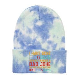 I Have Gone Days Without Making A Dad Joke Tie Dye 12in Knit Beanie