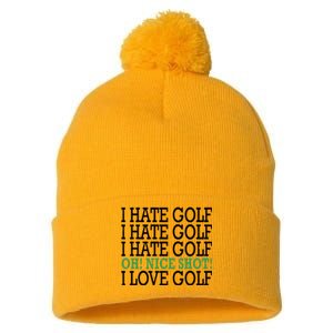 I Hate Golf Oh Nice Shot I Love Golf Humor Pom Pom 12in Knit Beanie